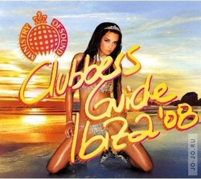 Ministry of Sound: Clubbers guide Ibiza 08