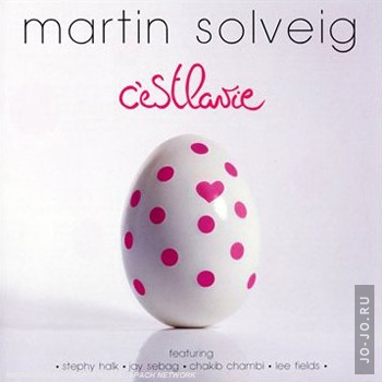 Martin Solveig - Cest La Vie