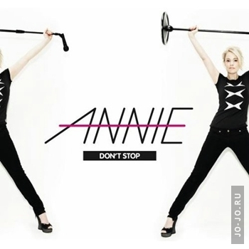 Annie - Don't Stop
