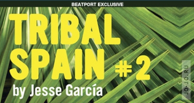 Jesse Garcia Presents: Tribal Spain Volume 2