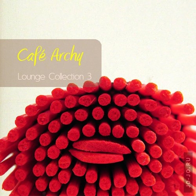 Cafe Archy - Lounge collection vol. 3