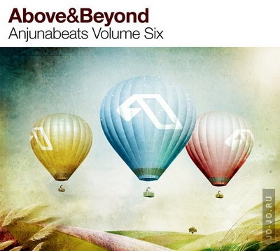 Above and Beyond - Anjunabeats volume six