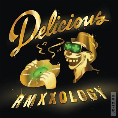 Delicious Vinyl All-Stars: Remxxology (Deluxe Edition)