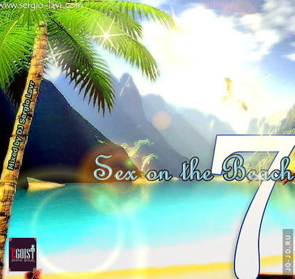Sex on the Beach 7 @ mixed by DJ Sergio Lavr