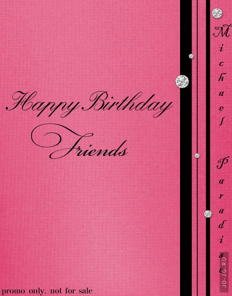 Happy Birthday, friends (mixed by Michael Paradise)