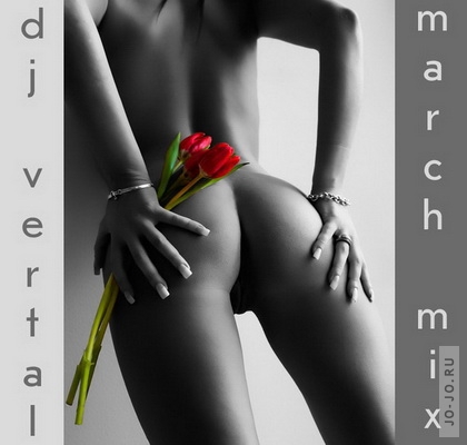 March mix (Mixed by dj Vertal)