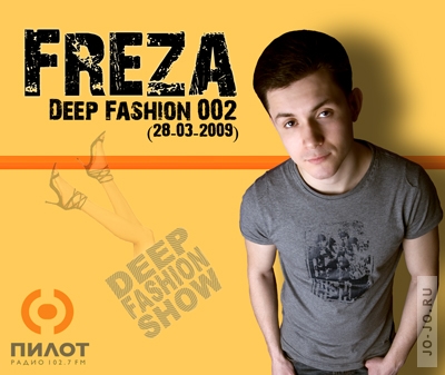 Freza - Deep Fashion 002 @ Radio Pilot