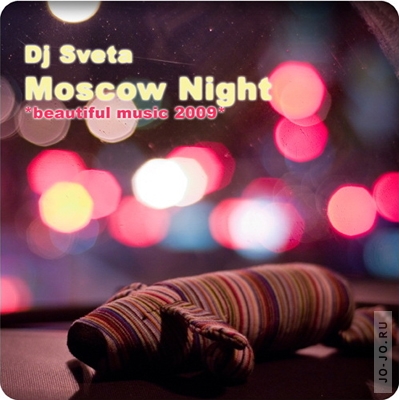 Dj Sveta - Moscow Night (beautiful music 2009)