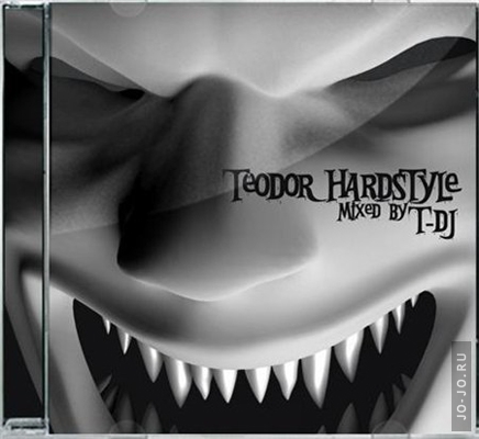 Teodor HARDSTYLE: Mixed by T-DJ