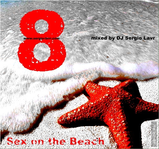 Sex on the Beach 8 @ Mixed by DJ Sergio Lavr
