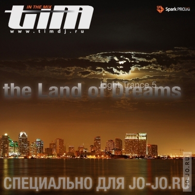 The Land of Dreams - Light Trance 5 (Mixed by Dj TiM)
