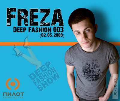 Freza - Deep Fasion 003 @ Radio Pilot