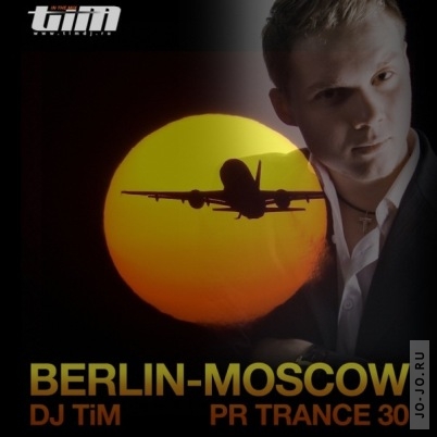 Pr trance 30. Berlin-Moscow (Mixed by Dj TiM)