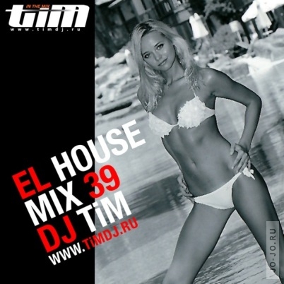 El house 39 (Mixed by dj TiM)