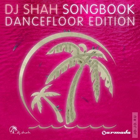 Songbook - Dancefloor Edition (Mixed by DJ Shah)
