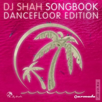 Songbook - Dancefloor Edition (Mixed by DJ Shah)