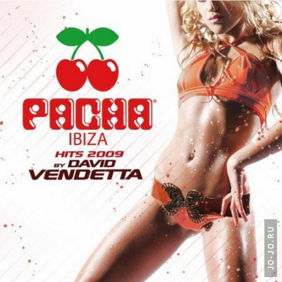 Pacha Ibiza Hits 2009 (Mixed & Compiled by David Vendetta)