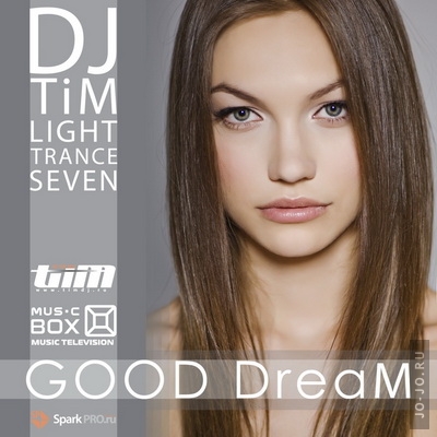 Light Trance 7 GooD Dream (Mixed by Dj TiM)