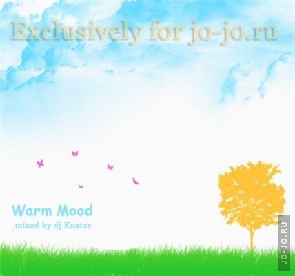 Warm mood (mixed by dj Kustov)