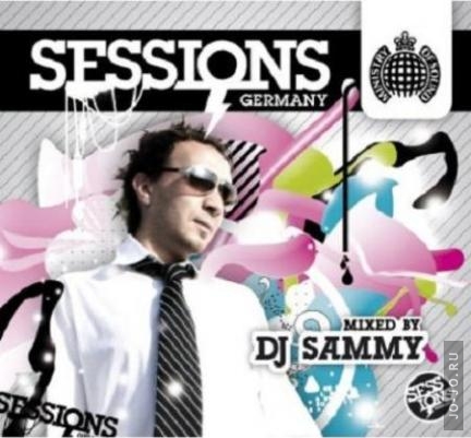 Ministry Of Sound - Sessions Germany (Mixed By DJ Sammy)