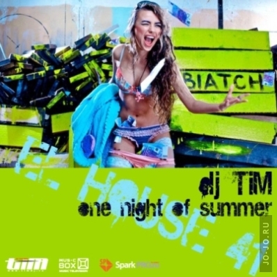 El House 41 One night of summer (Mixed by Dj TiM)