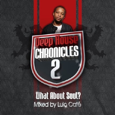 Deep House Chronicles Vol.2 (Mixed by Luio Cafe)