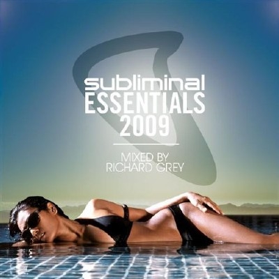 Subliminal Essentials 2009 (Mixed by Richard Grey)