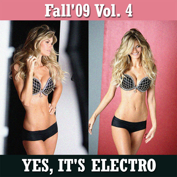 Fall'09 Vol. 4 "YES, IT'S ELECTRO" part 1