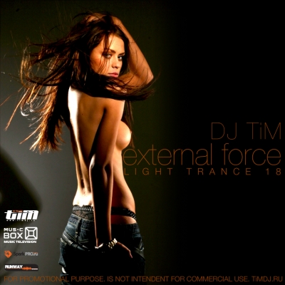 Light trance 18 "External Force" (Mixed by Dj TiM)
