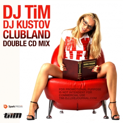 Clubland (Mixed by Dj TiM & Dj Kustov)