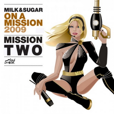 Milk & Sugar: On A Mission 2009 (Mission Two)