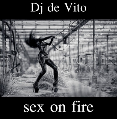 Sex on fire (Mixed by Dj de Vito)