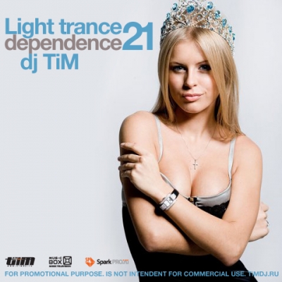 Light trance 21 "dependence" (Mixed by Dj TiM)