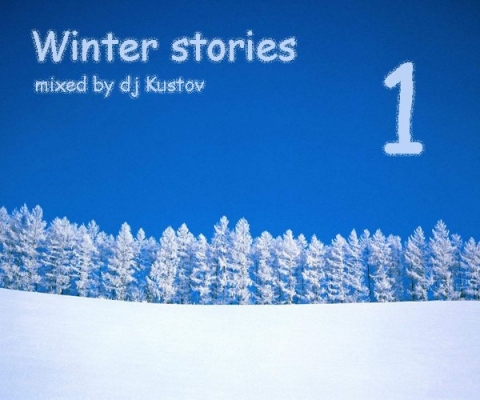 Winter stories 1 (mixed by dj Kustov) 