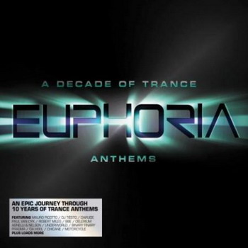 Euphoria A Decade Of Trance Anthems