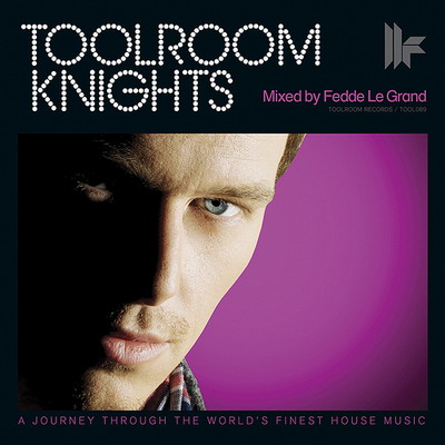 Toolroom Knights (mixed by Fedde Le Grand)
