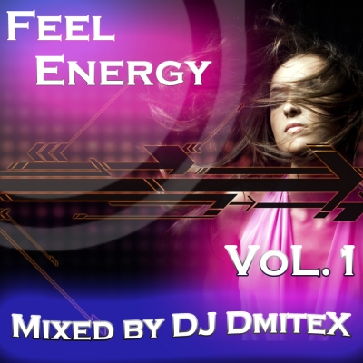 Feel energy (mixed by DJ Dmitex)