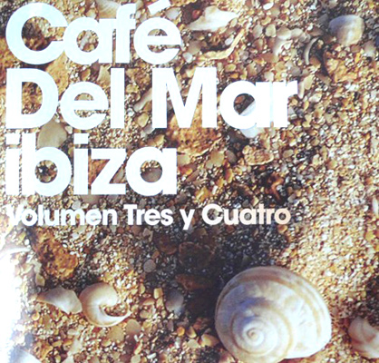 Cafe Del Mar Ibiza: Volumen Tres Y Cuatro