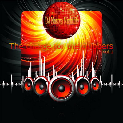 The charge for the clubbers (mixed by DJ Nastya Nightlife)