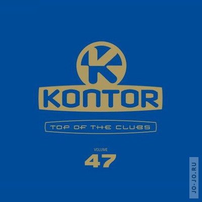 Kontor: Top of the Clubs. Volume 47