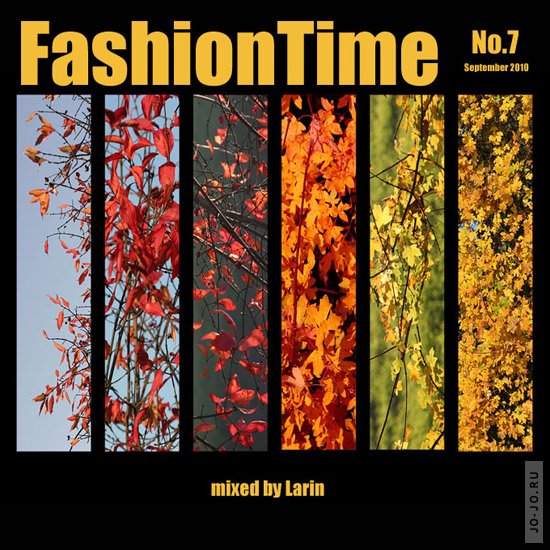  "FashionTime" No. 7 mixed by Larin
