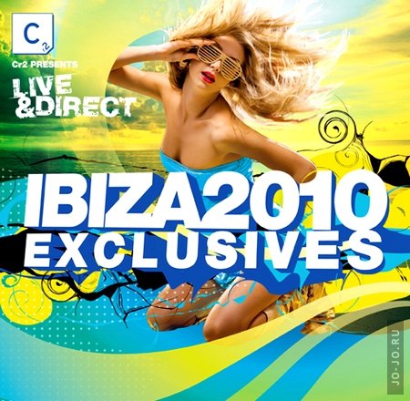 Cr2 Presents: Live & Direct - Ibiza 2010 Exclusives