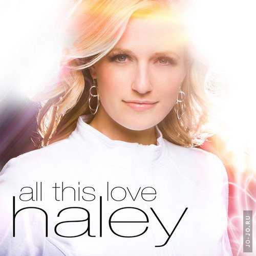 Haley - All This Love