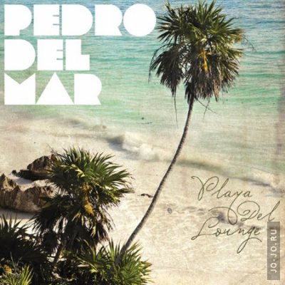 Pedro Del Mar - Playa Del Lounge