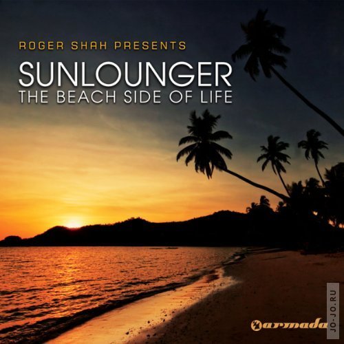 Roger Shah pres. Sunlounger: The Beach Side Of Life