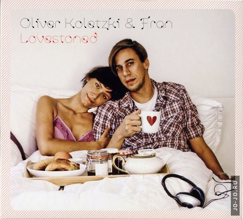 Oliver Koletzki & Fran - Lovestoned (2010)