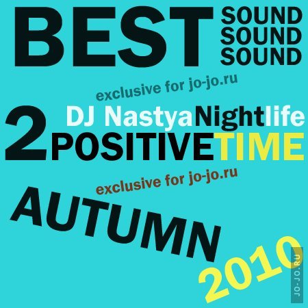 Positive Time 2 (mixed by DJ Nastya Nightlife)