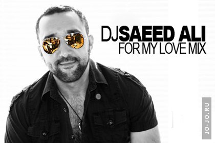 dj Saeed Ali  For my love mix