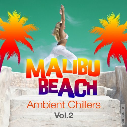 Malibu Beach Ambient Chillers: Vol 2 (Global Chill Out and Erotic Lounge Pearls)