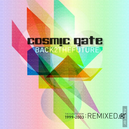 Cosmic Gate - Back2TheFuture Remixed